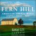 Fern Hill-American Choral Music [Import]