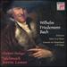 Wilhelm Friedemann Bach: Sinfonias; Suite in G minor; Concerto for Harpsichord in D major