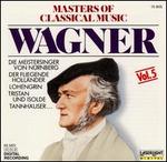 Masters of Classical Music: Wagner