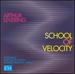 School of Velocity