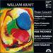 William Kraft: Three Concerti-Timpani Concerto, Piano Concerto, Veils & Variations