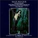 Max Reger: Orchesterlieder-an Die Hoffnung Op124; Requiem Op144