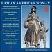 I Am an American Woman: Music By Hershey, Bell, Mageau and Pierce