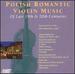 Polish Romantic Violin Music of Late 19th & 20th Centuries: Sonata in C Minor Op. 5 / L'Aube / Danse Sauvage
