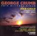 George Crumb: Star Child/Mundus Canis/Three Early Songs