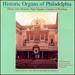Historic Organs of Philadelphia / Various