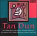 Tan Dun: Out of Peking Opera, for Solo Violin & Orchestra / Death & Fire, Dialogue With Paul Klee / Orchestral Theatre II: Re, for Divided Orchestra, Bass Voice & Audience With Two Conductors