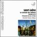 Saint-Saens: Carnaval Des Animaux (Carnival of the Animals); Piano Quintet; L'Assassinat Du Duc De Guise