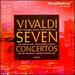 Vivaldi: 7 Concertos