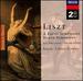 Liszt: a Faust Symphony; Dante Symphony; Les Prludes; Prometheus