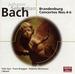 Bach: Brandenburg Concertos, Nos. 4-6