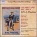 Gilbert and Sullivan: H.M.S. Pinafore [1949 Recording]