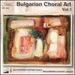 Bulgarian Choral Art I / Various