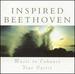Music to Enhance Spirit: Inspired Beethoven