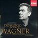 Placido Domingo-Wagner (Scenes From the Ring) / With Cangelosi, Dessay, Urmana, Covent Garden, Pappano