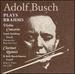 Adolf Busch Plays Brahms