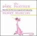 The Pink Panther: Music From the Film Score Composed and Conducted By Henry Mancini