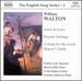Walton: Anon in Love; Faade Settings; A Song for the Lord Mayor's Table