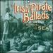 Irish Pirate Ballads and Other Songs of the Sea