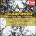 Lutostawski: Orchestral Works, Songs Etc