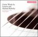Guitar Works By Lennox and Michael Berkeley