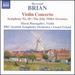Havergal Brian: Violin Concerto; Symphony No. 18; the Jolly Miller Overture