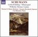 Schumann: Liebesfrhling; Minnespiel; Wilhelm Meister Lieder