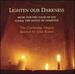 Lighten Our Darkness: Music for the Close of Day-the Cambridge Singers