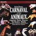 Saint-Sans: Carnival of Animals [Carnaval Des Animaux]