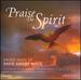 Praise the Spirit: Sacred Mu