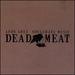 Dead Meat