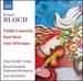 Ernest Bloch: Violin Concerto; Baal Shem; Suite Hbraque
