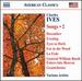 Ives: Songs, Vol. 2 ~ Various Artists