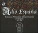 Adio Espana: Romances Sonatas & Improvisations