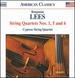 Lees: String Quartets Nos. 1, 5 & 6