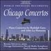 Chicago Concertos: Piano Concertos