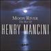 Moon River: the Henry Mancini Collection