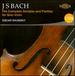 J S Bach, the Complete Sonatas and Partitas for Solo Violin