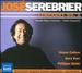 Jos Serebrier: Symphony No. 1; Violin Concerto