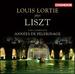 Louis Lortie Plays Liszt (the Complete Annes De Plerinage)