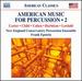 Various: American Music for Percussion 2