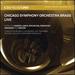 Chicago Symphony Orchestra Brass Live: Works By Gabrieli, Bach, Revueltas, Prokofiev, Grainger...