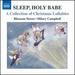 Sleep Holy Babe: Collection of Christmas Lullabies
