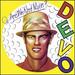 Q: Are We Not Men? a: We Are Devo! (2009 Remaster) [Deluxe Edition]