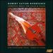 Robert Xavier Rodrguez: Complete Music for Cello & Piano