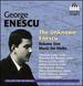 The Unknown Enescu, Vol. 1: Music for Violin