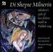 Di Sheyne Milnerin-Schubert's Cycle of Love Forlorn Retold in Yiddish Song Devised By Mark Glanville