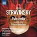 Stravinsky: Pulcinella (Complete Ballet) / Scherzo Fantastique