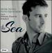 The Sea: Songs By Faure, Schubert & Debussy