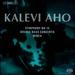 Kalevi Aho: Symphony No. 15; Double Bass Concerto; Minea